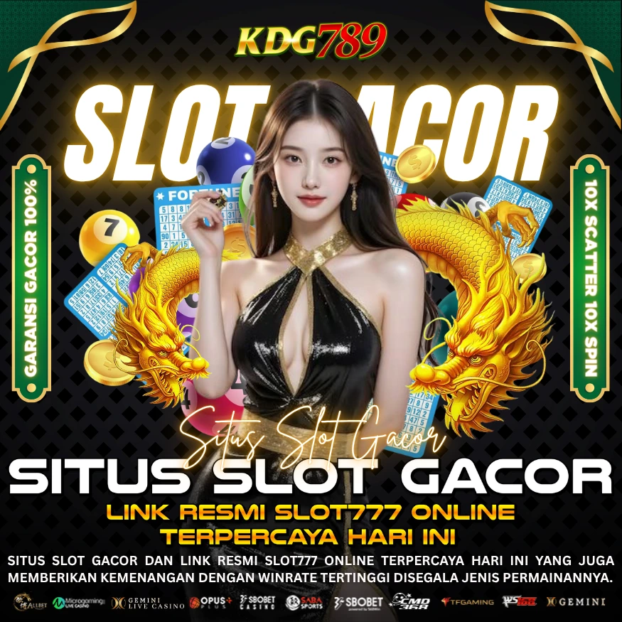 KDG789: Situs Slot Gacor & Link Resmi Slot777 Online Terpercaya Hari ini